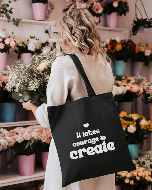 It Takes Courage to Create Canvas Tote Bag - Love Loudly