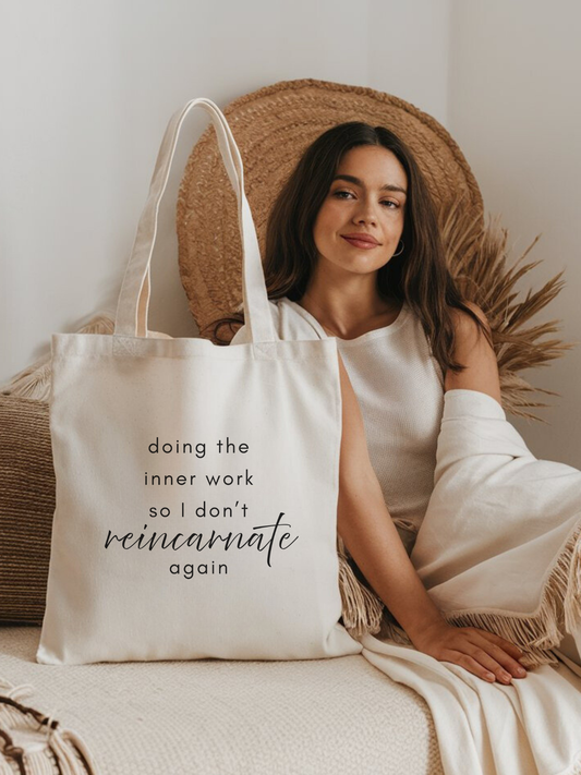 Doing The Inner Work So I Don't Reincarnate Again Canvas Tote Bag - Rebelle
