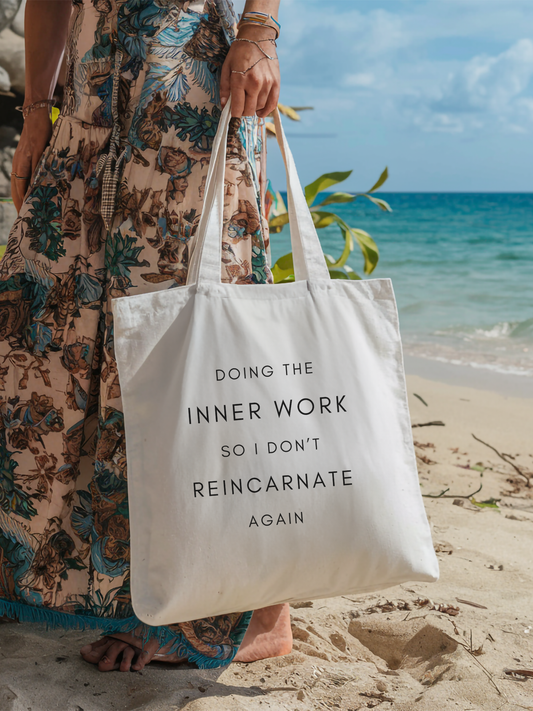 Doing The Inner Work So I Don't Reincarnate Again Canvas Tote Bag - Whisper