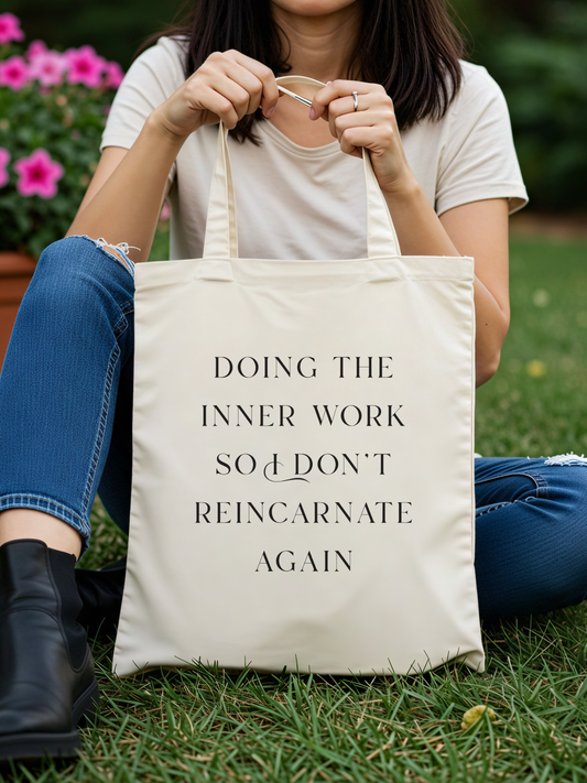 Doing The Inner Work So I Don't Reincarnate Again Canvas Tote Bag - Eclipse