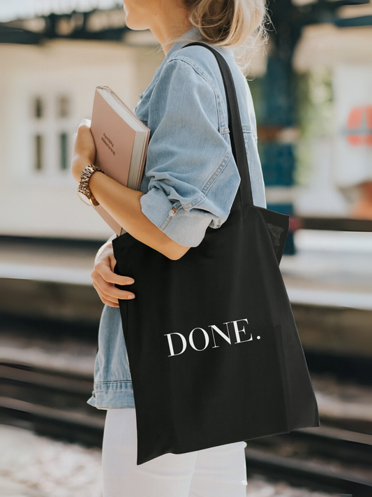 DONE. Minimalist Statement Somewhat Funny, but Kinda the Truth Eco Cotton Canvas Bag
